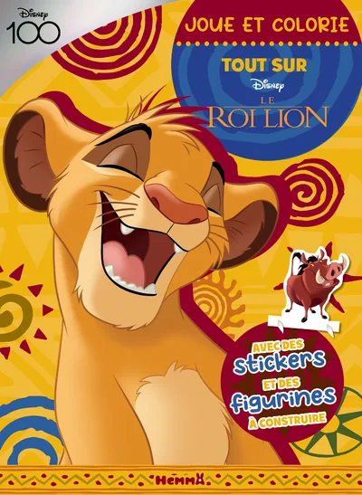 Couverture — Disney 100 Le Roi Lion - Joue et colorie - Tout sur Simba - Avec des stickers et des figurines à construire