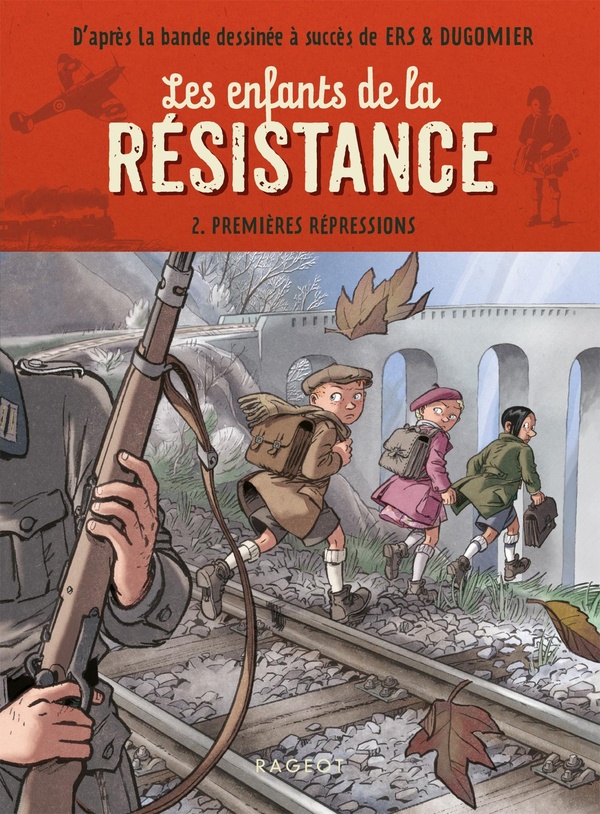 Les enfants de la Résistance Tome 2 : premières répressions