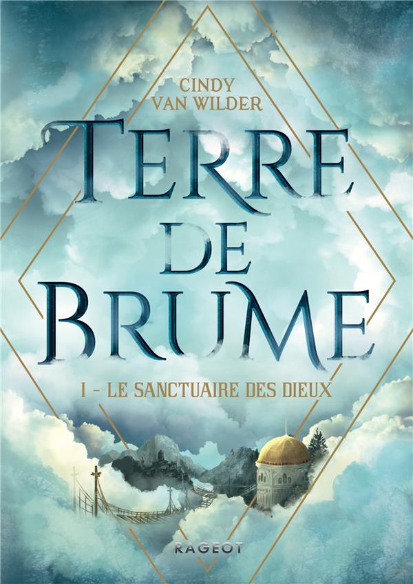 Terre de brume Tome 1 : le sanctuaire des dieux