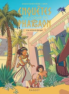 Couverture — Enquêtes à la cour de Pharaon Tome 2 : Une reine en danger