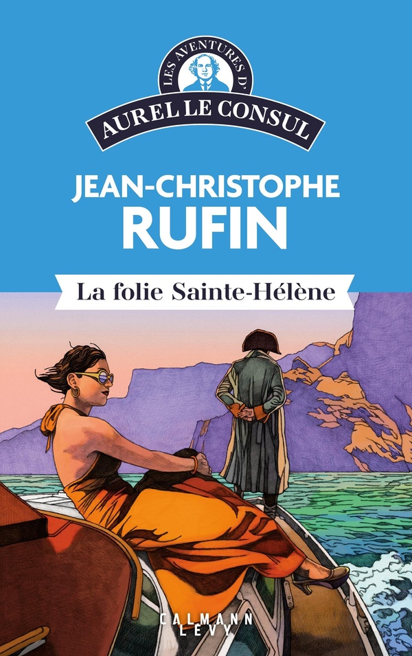 Les énigmes d'Aurel le consul Tome 7 : La folie Sainte-Hélène