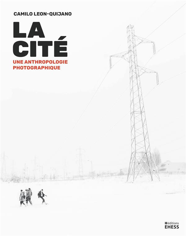 Couverture — La cité : une anthropologie photographique