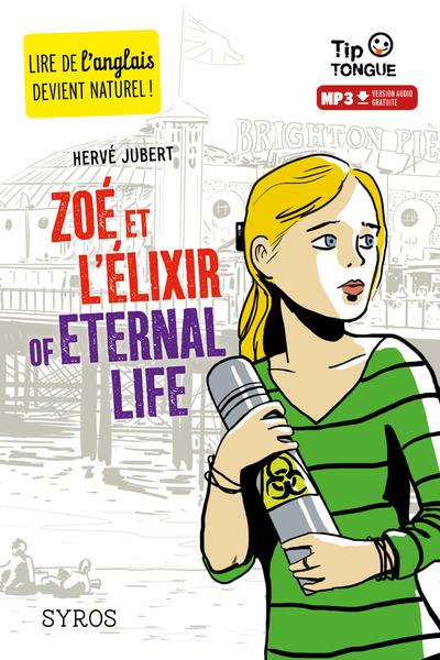 Couverture — Zoé et l'élixir of eternal life (édition bilingue français/anglais)