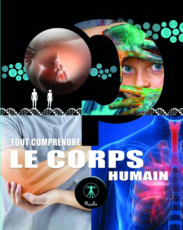Tout comprendre : Le corps humain