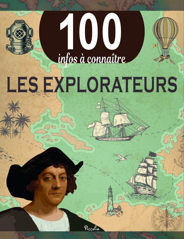 100 infos à connaître : Les explorateurs