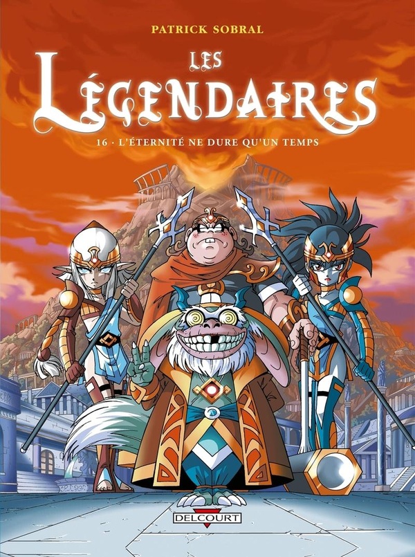 Couverture — Les Légendaires Tome 16 : l'éternité ne dure qu'un temps
