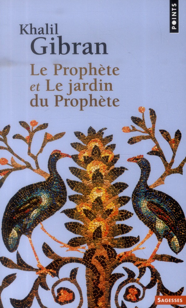 Le prophète ; le jardin du prophète
