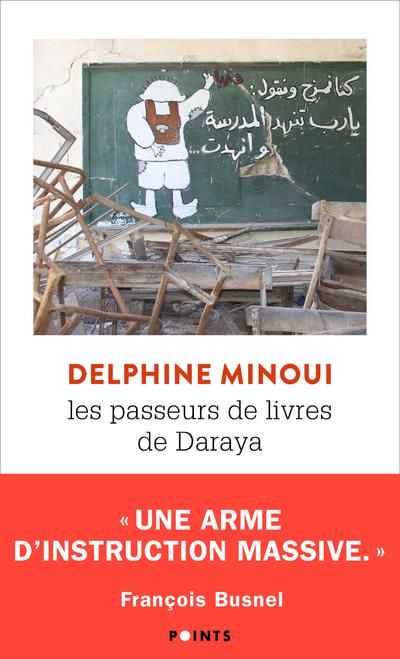 Les passeurs de livres de Daraya ; une bibliothèque secrète en Syrie