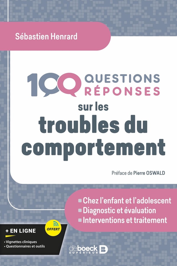 100 Questions/réponses sur les troubles du comportement