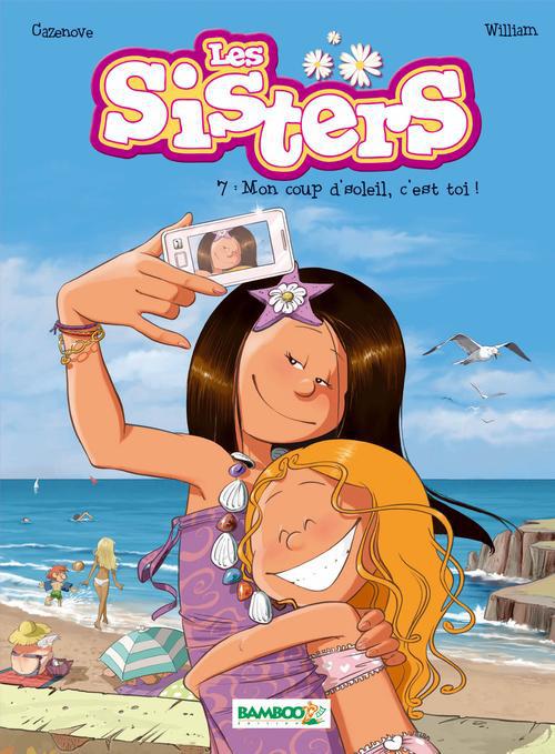 Les Sisters t.7 ; mon coup d'soleil, c'est toi !