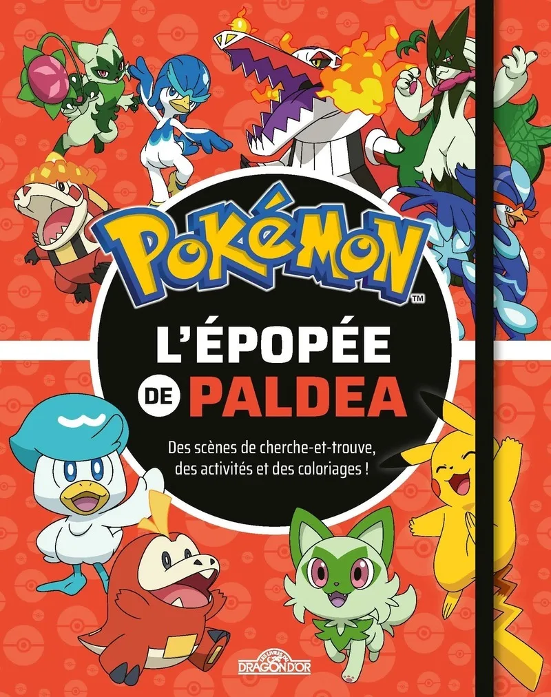Couverture — Pokémon - L'épopée de Paldea - Des scènes de cherche-et-trouve, des activités et des coloriages !