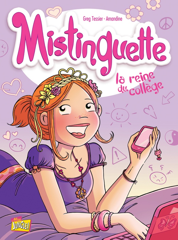 Mistinguette Tome 3 : la reine du collège