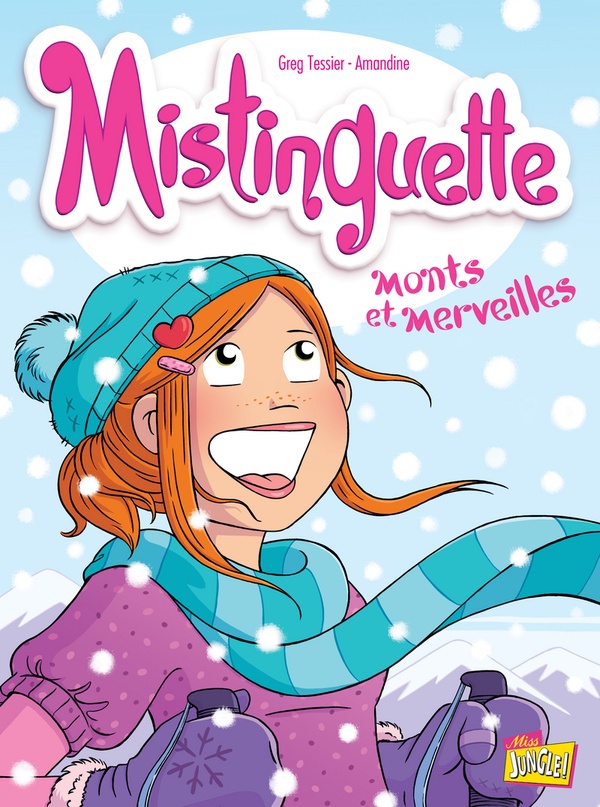 Mistinguette Tome 4 : monts et merveilles