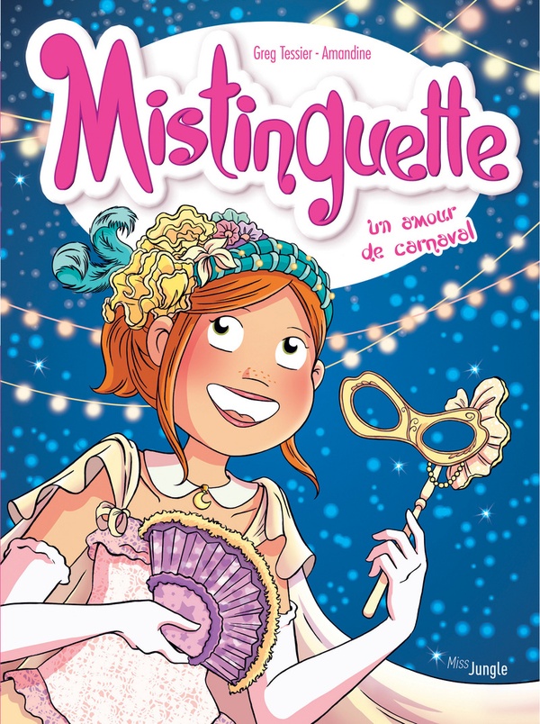 Mistinguette Tome 9 : un amour de carnaval