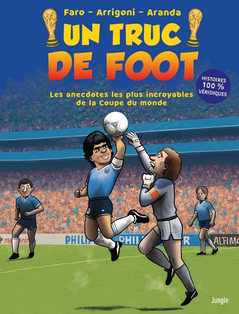 Couverture — UN TRUC DE FOOT - Les anecdotes les plus incroyables de la Coupe du monde