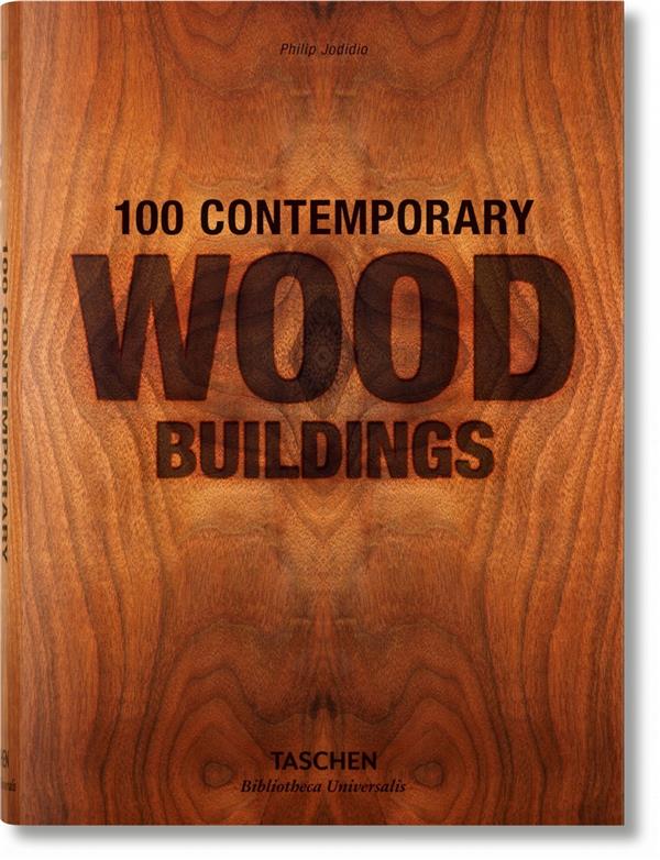 100 bâtiments contemporains en bois (édition trilingue français/anglais/allemand)