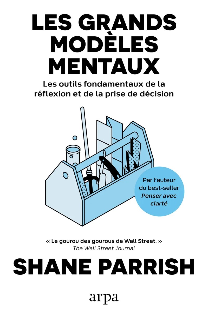 Couverture — Les grands modèles mentaux - Les outils fondamentaux de la réflexion et de la prise de décision