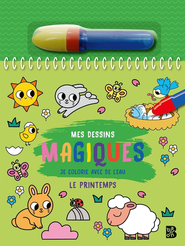 Je colorie avec de l'eau : Mes dessins magiques : Le printemps
