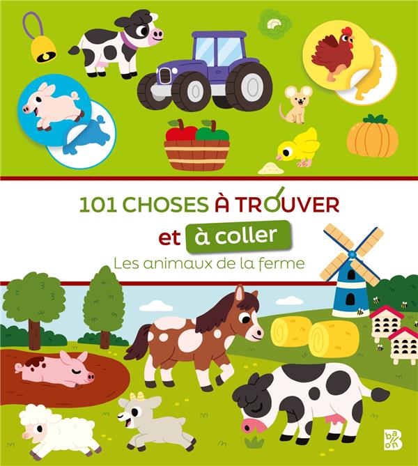 Mon premier cherche et colle : 101 choses à trouver et à coller: Les animaux de la ferme