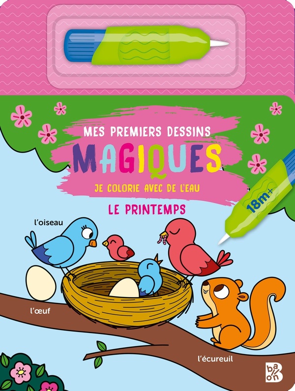 Je colorie avec de l'eau : Mes premiers dessins magiques : Le printemps