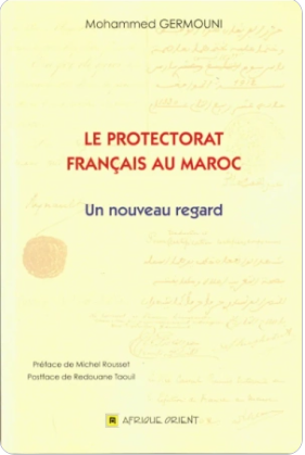 Couverture — Le protectorat français au maroc - un nouveau regard