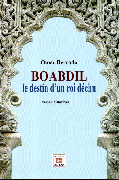 Couverture — BOABDIL LE DESTIN D'UN ROI DECHU
