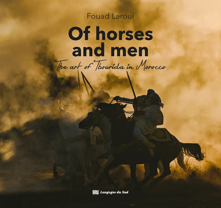 Couverture — Of horses and men : the art of Tbourida in Morocco
