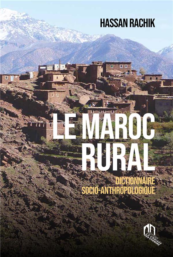 Le Maroc rural : dictionnaire socio-anthropologique