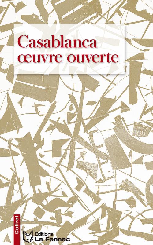 Casablanca ; oeuvre ouverte (COFFRET)