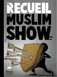Couverture — Le recueil du Muslim Show Tome 3