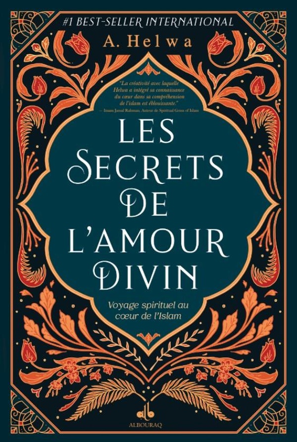 Couverture — Les secrets de l'amour divin : voyage spirituel au coeur de l'islam
