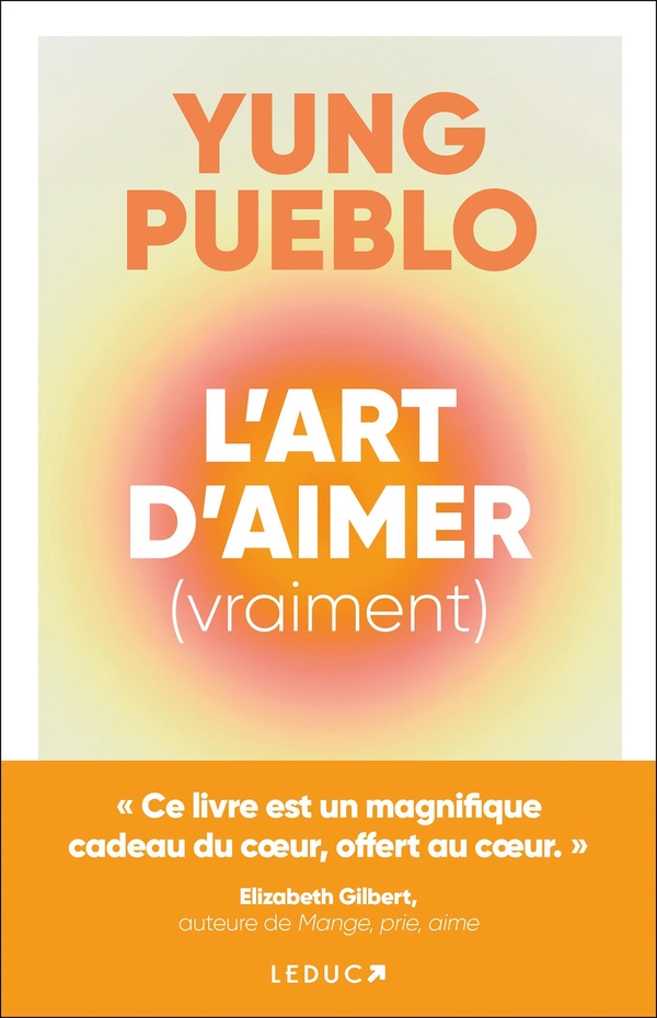 L'art d'aimer (vraiment) : « Ce livre est un magnifique cadeau du coeur, offert au coeur. »