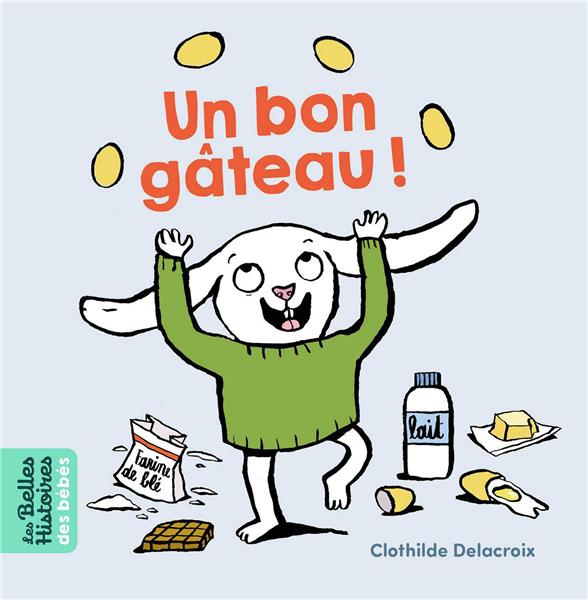 Couverture — Un bon gâteau !