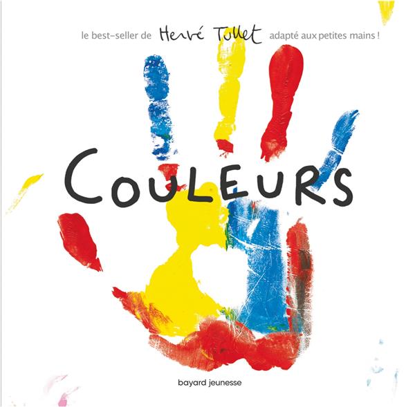 Couleurs (petit format : le best-seller de Hervé Tullet adapté aux petites mains !)