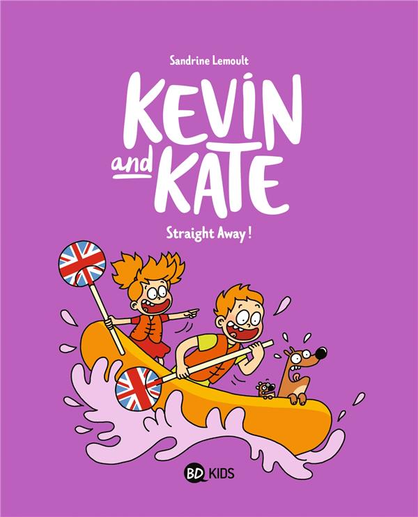 Kevin and Kate t.5 : straight away !