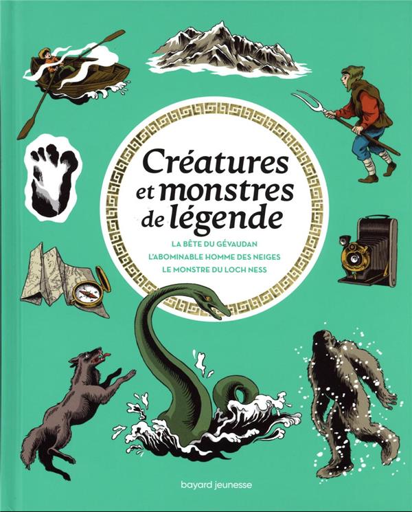 Les grandes énigmes de l'histoire Tome 2 : créatures et monstres de légende
