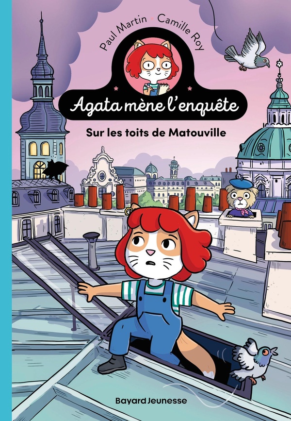 Couverture — Agata mène l'enquête Tome 1 : Sur les toits de Matouville