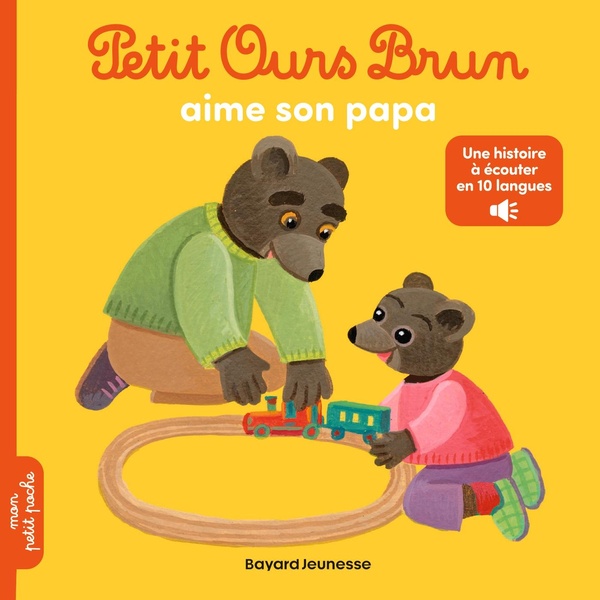 Petit Ours Brun aime son papa (Avec une version audio à choisir parmi 10 langues)