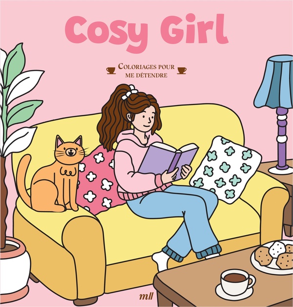 Couverture — Cosy Girl - Coloriages pour me détendre : 48 coloriages d'art-thérapie pour me détendre et m'évader !
