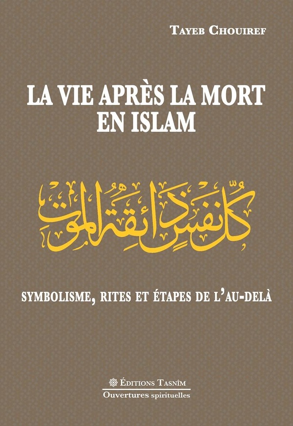 Couverture — La Vie après la mort en islam. : Symbolisme, rites et étapes dans l'Au-delà