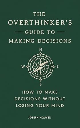 Couverture — The Overthinker's Guide to Making Decisions