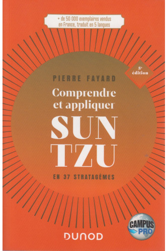 Comprendre et appliquer Sun Tzu 5éd -Campus PRO