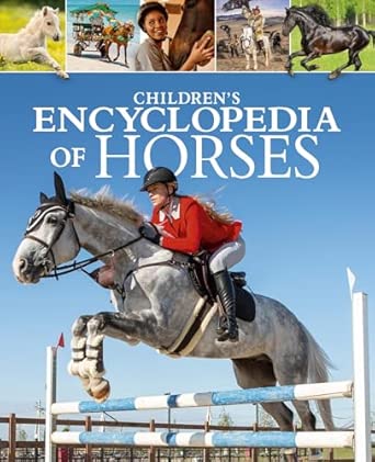 Childrens Encyclopedia of Horses