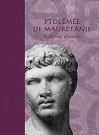 Ptolémée de Maurétanie ; le dernier pharaon