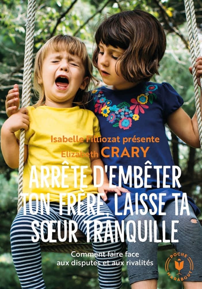 Arrête d’embêter ton frère, laisse ta soeur tranquille