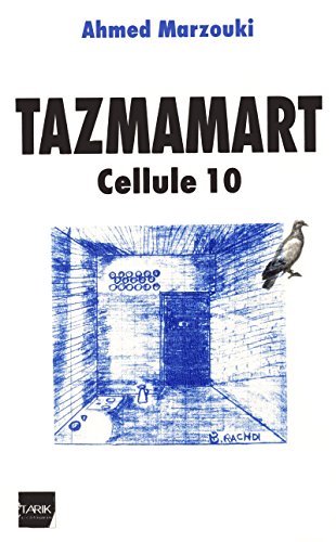 Tazmamart cellule 10 (préface Ignace Dalle)