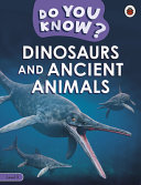 Couverture — Do You Know? Level 3 - Dinosaurs and Ancient Animals