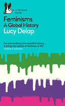 FEMINISMS - A GLOBAL HISTORY