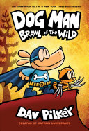 Couverture — Dog Man: Brawl of the Wild: From the Creator of Captain Underpants (Dog Man #6)