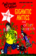Winnie and Wilbur - Gigantic Antics and Other Stories